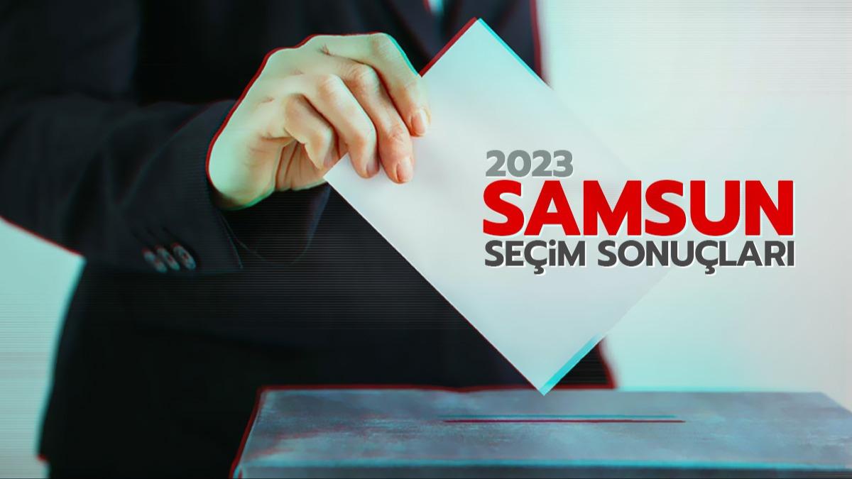 14 Mays Samsun Cumhurbakan, Milletvekili ve Genel Seim Sonular! 2023 Samsun Seim Sonular