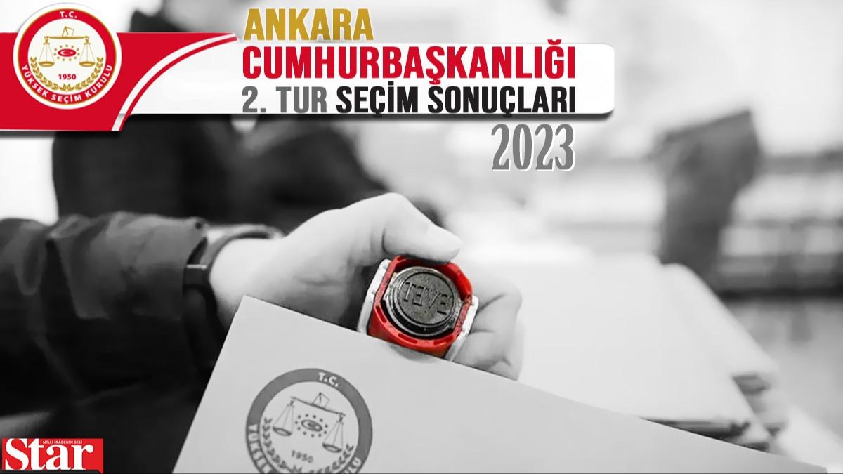 28 Mays Ankara 2. tur Cumhurbakanl seim sonular! Ankara seim sonular 2023