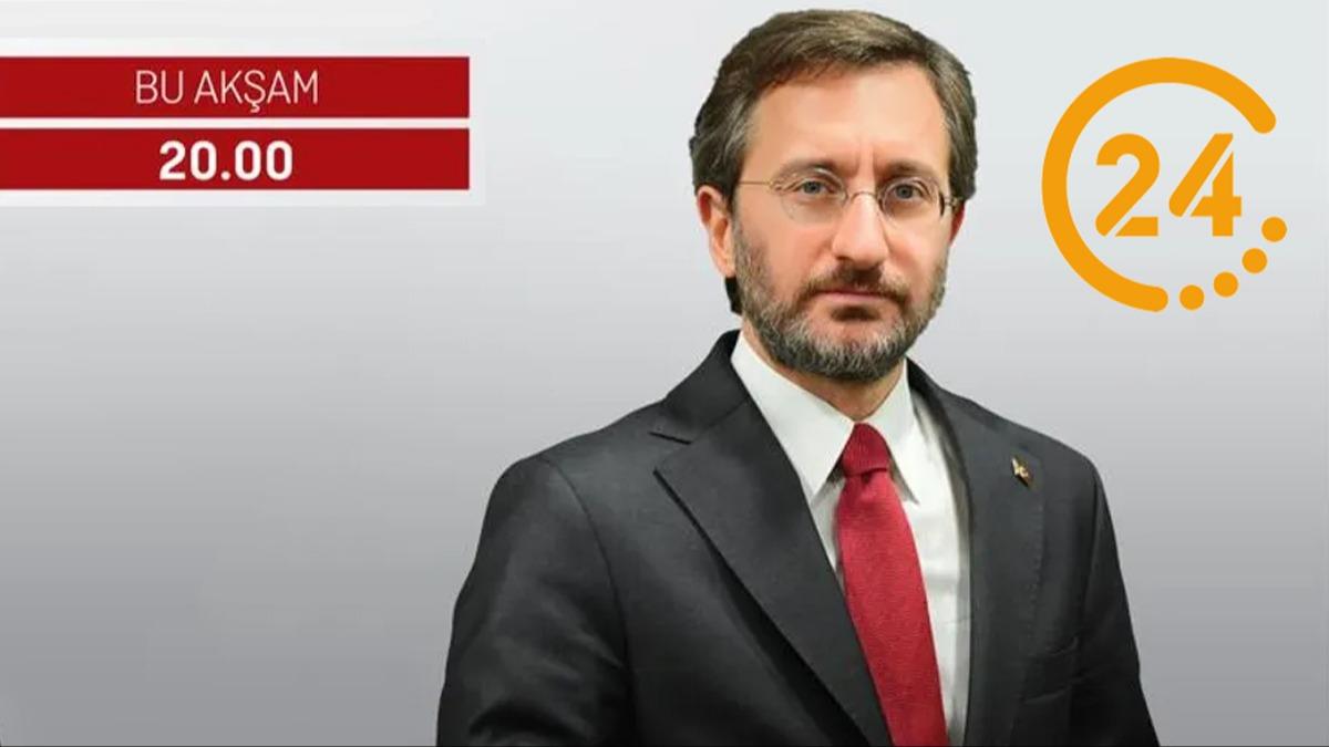 Cumhurbakanl letiim Bakan Fahrettin Altun 24 TV'ye konuk oluyor