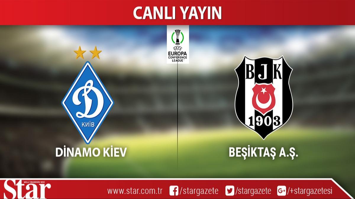 CANLI ANLATIM: Dinamo Kiev-Beşiktaş