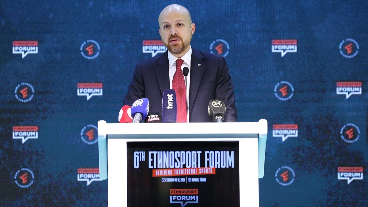 Antalya'da 6. Dnya Etnospor Forumu... Etnospor Konfederasyonu Bakan Bilal Erdoan: Kan dkmeye kar olanlarla hep birlikteyiz