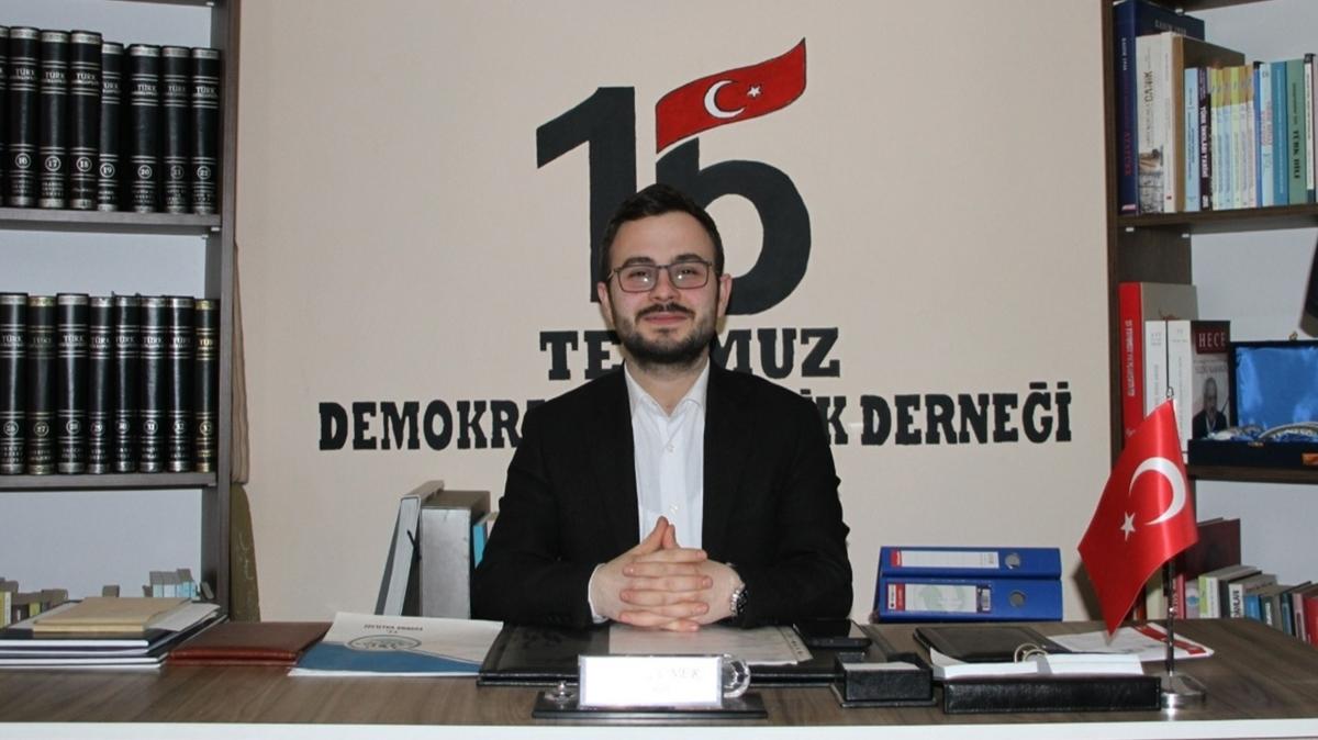 ''15 Temmuz, asla unutulmayacak, unutturulmayacaktr''