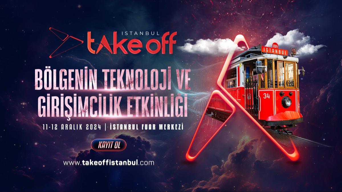 Blgenin Teknoloji ve Giriimcilik Etkinlii Take Off stanbul, 11-12 Aralk'ta stanbul Fuar Merkezi'nde!