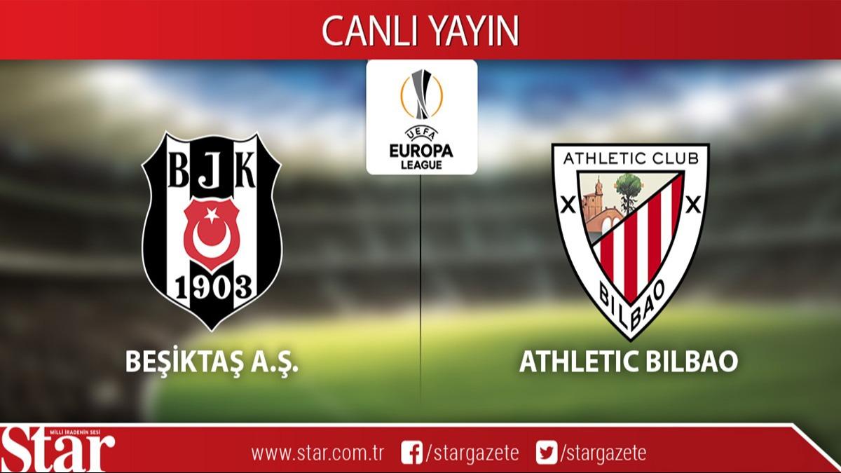 CANLI ANLATIM: Beikta-Athletic Bilbao