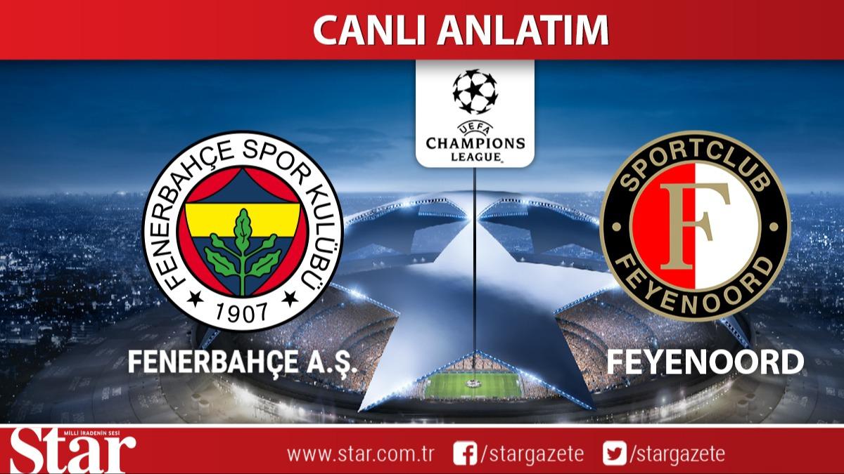 CANLI ANLATIM: Fenerbahe-Feyenoord
