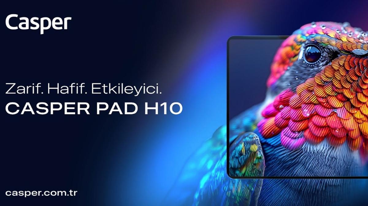 Grntde derinlik, kullanmda hafiflik: Casper PAD H10 serisi