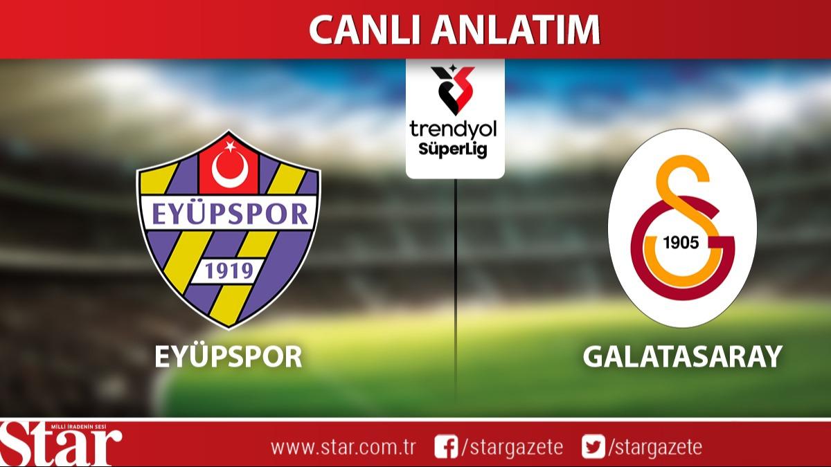 CANLI: Eypspor-Galatasaray