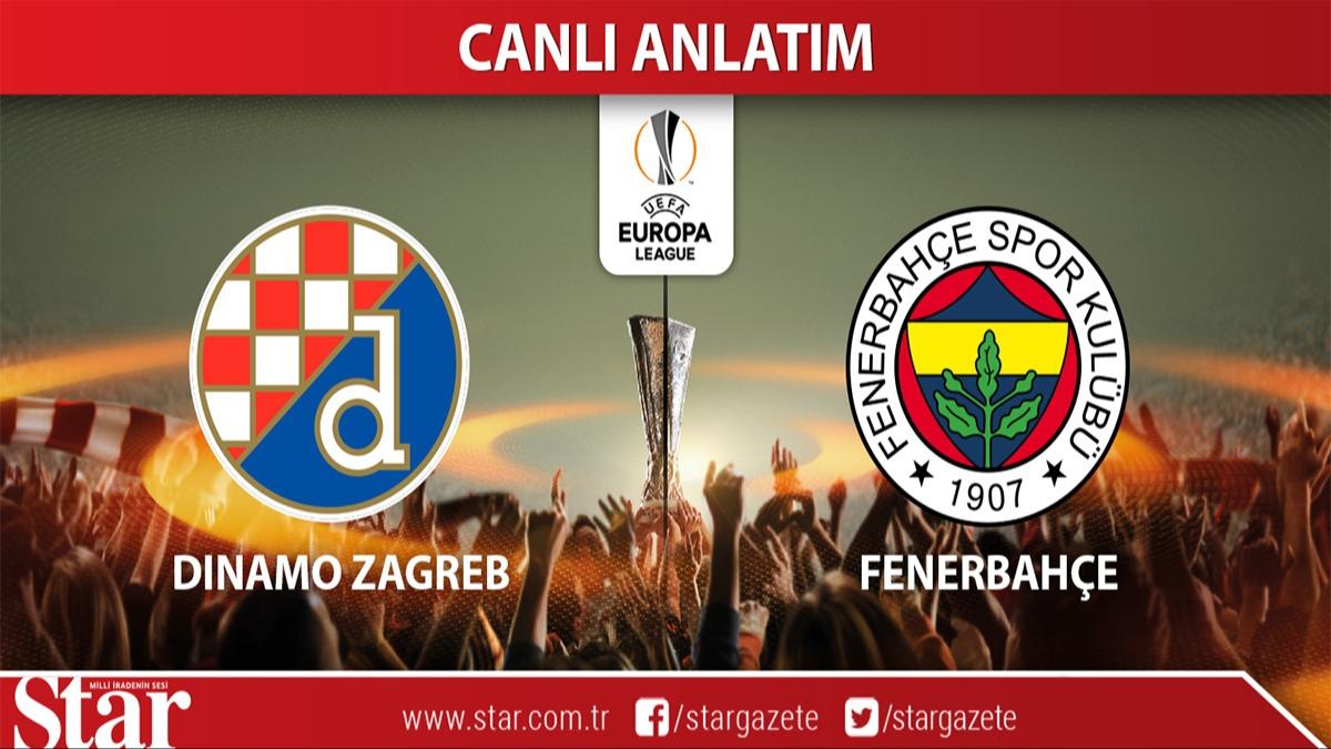 CANLI ANLATIM: Dinamo Zagreb-Fenerbahe