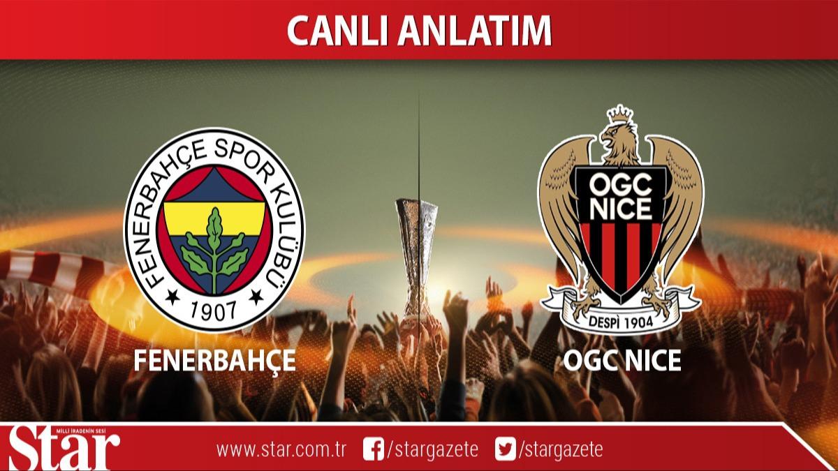 CANLI ANLATIM: Fenerbahe-Nice