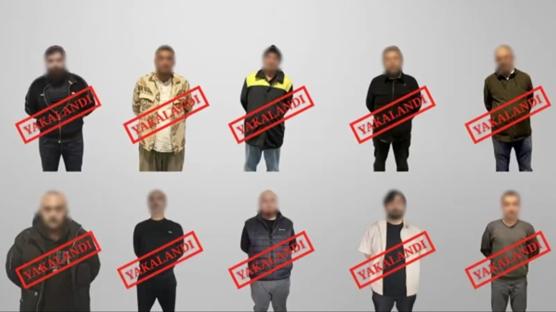 'Nerede olursanz olun yakalarz'