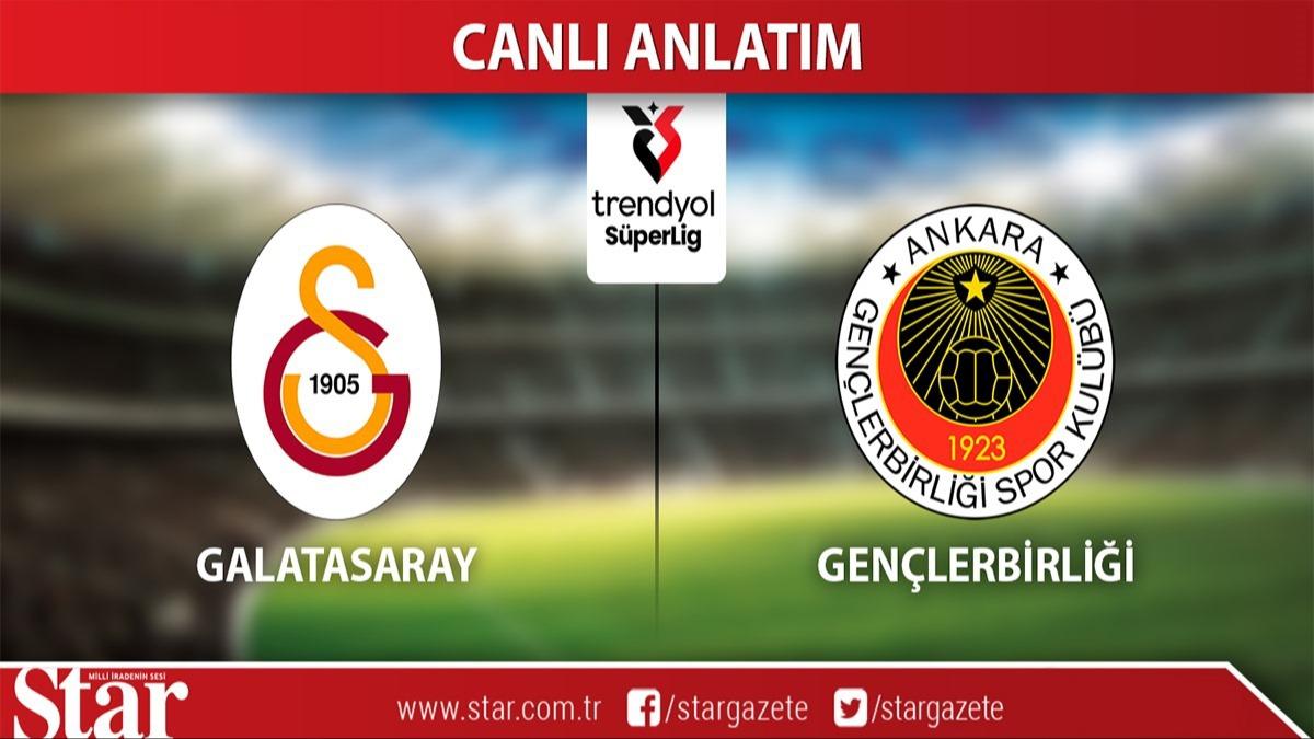 CANLI ANLATIM: Galatasaray - Genlerbirlii