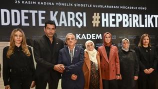 KADEM 'Şiddete Karşı Hep Birlikte' kampanyasını başlattı