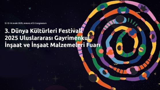 70 lkenin elisi Ankara'da bir araya gelecek! Uluslararas Gayrimenkul naat ve naat Malzemeleri Fuar kaplarn ayor