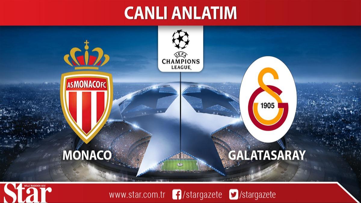 CANLI: Monaco - Galatasaray