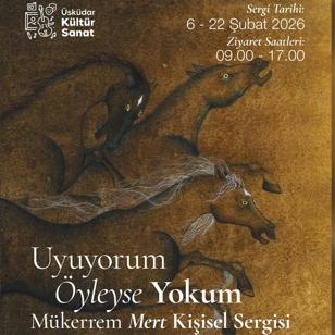 'Uyuyorum �yleyse Yokum' sergisi kap�lar�n� a��yor