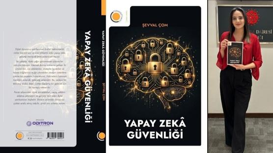Dijital Geleceğin Başucu Kitabı: 'Yapay Zekâ Güvenliği'