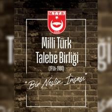 Beklenen eser Milli Türk Talebe Birliği 'Bir Neslin İnşası' çıktı