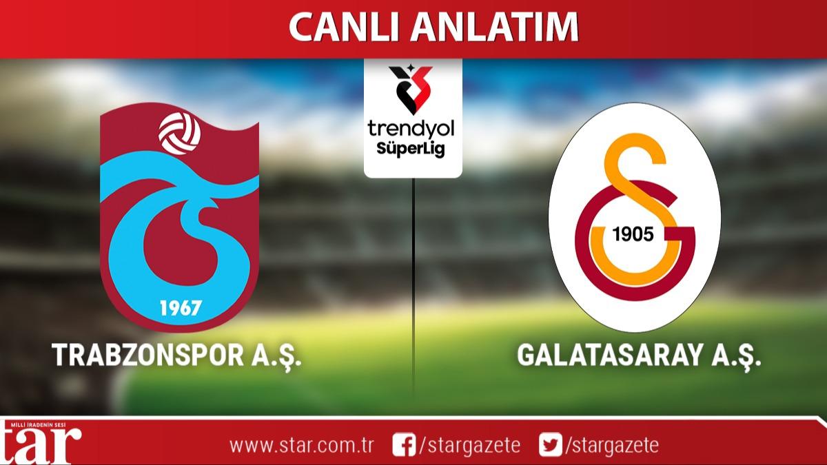 CANLI: Trabzonspor- Galatasaray