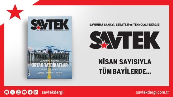SAVTEK Dergi Nisan say�s� yay�nda