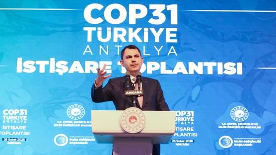 Bakan Kurum'dan COP31 için ilk mektup: Dünya, sözleri somut sonuçlara dönüştürmelidir