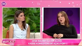 Ece Vahapo�lu'yla Mutluluk ��in'e Ay�e Bal�bey konuk oldu