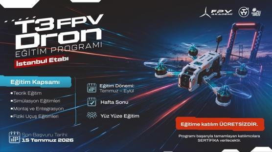 T3 FPV Akademi'den gen�lere uygulamal� dron e�itimi:  T3 FPV Dron E�itim Program� i�in ba�vurular ba�lad�
