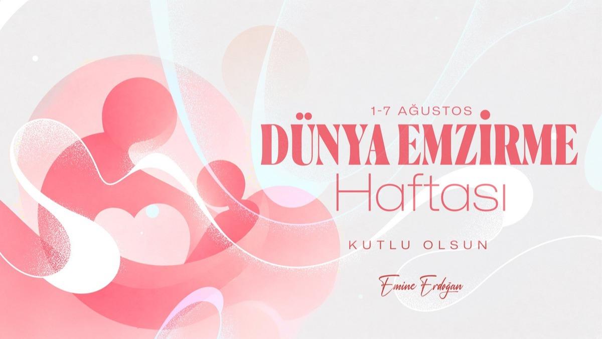 Emine Erdoğan'dan Dünya Emzirme Haftası mesajı: Anne sütü şifa, güven ve sevgidir