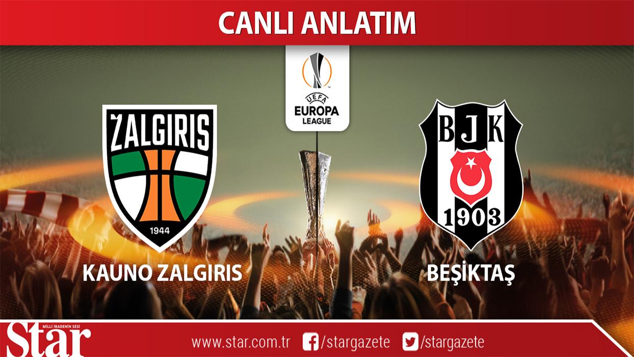 CANLI: Kauno Zalgiris - Beşiktaş