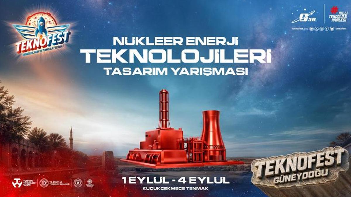 TEKNOFEST'te nükleer teknoloji için 42 takım finalde