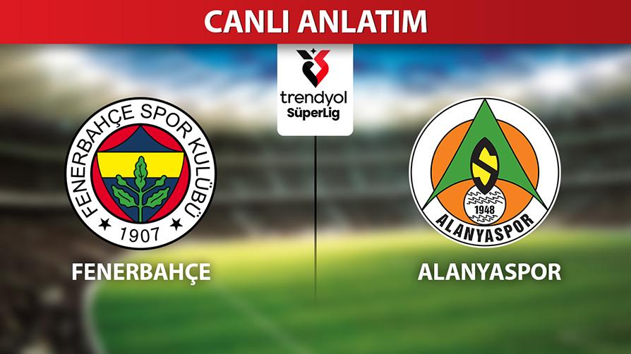 Dev heyecan sürüyor!                                                        Fenerbahçe - Alanyaspor