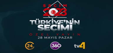 'Trkiye'nin Seimi zel' Pazar gn 24 TV, 360 ve tv4 ortak yaynnda