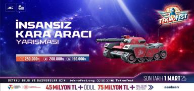 TEKNOFEST'te Yeni Bir Heyecan!  nsansz Kara Arac Yarmas in Bavuru Zamann Karmayn