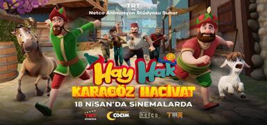 Hay Hak Karagz Hacivat 18 Nisan'da beyazperdede seyircisiyle buluacak!
