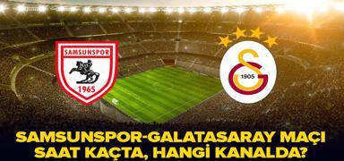 SPER LG | Samsunspor-Galatasaray ma saat kata, hangi kanalda? Samsunspor-Galatasaray muhtemel 11'ler