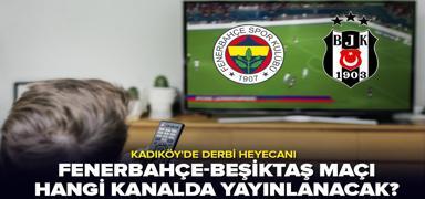 Fenerbahe-Beikta derbisi ne zaman? 2025 Fenerbahe-Beikta ma hangi kanalda yaynlanacak, ifreli mi?