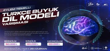 Eylem Temelli Trke Byk Dil Modeli Yarmas ile Trkiye Kendi Yapay Zek Uygulamalarn Gelitirecek