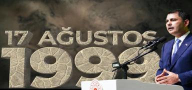 Bakan Kurum'dan '17 A�ustos' mesaj�: Ayn� ac�lar� ya�amayal�m diye �ehirlerimizi afetlere haz�rl�yoruz