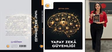 Dijital Gelece�in Ba�ucu Kitab�: 'Yapay Zek� G�venli�i'